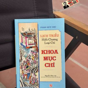 LỊCH TRIỀU HIẾN CHƯƠNG LOẠI CHÍ - KHOA MỤC CHÍ – Phan Huy Chú – Nguyễn Phúc An dịch – NXB Tổng hợp HCM