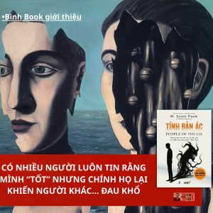 TÍNH BẢN ÁC – PEOPLE OF THE LIE - Tâm Lý Học Về Cái Ác, Sự Dối Trá Và Niềm Hy Vọng Được Chữa Lành -  M.Scott Peck – Tuệ Tri Books