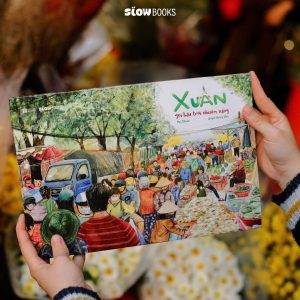 (Bìa cứng, In màu) XUÂN GỌI BẦU TRỜI NHUỘM NẮNG - Quỳnh Hương, Mía Studio - Slowbooks