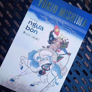 NGỰA BON - Yukio Mishima - Nam Tử dịch – Tao Đàn – NXB Hội Nhà Văn