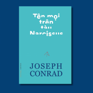 TÊN MỌI TRÊN TÀU NARCISSUS – Joseph Conrad – Anh Hoa dịch - FORMApuli