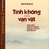 TÍNH KHÔNG CỦA VẠN VẬT: QUÁN CHIẾU KHOA HỌC HIỆN ĐẠI BẰNG CÁC NGUYÊN LÍ CỦA PHẬT GIÁO - Nguyễn Hoàng Hải - NXB Đại học Quốc gia Hà Nội