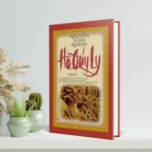 (Bìa cứng) HỒ QUÝ LY - Nguyễn Xuân Khánh -  NXB Phụ nữ