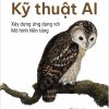 KỸ THUẬT AI: XÂY DỰNG ỨNG DỤNG VỚI MÔ HÌNH NỀN TẢNG - CHIP HUYEN - Dịch giả: Lê Thành Hưng - Times Book