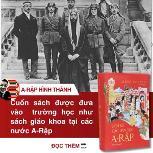 (Bìa cứng) LỊCH SỬ CÁC DÂN TỘC A-RẬP - Albert Hourani - Tâm Phong dịch – Omega Plus