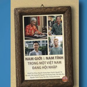NAM GIỚI VÀ NAM TÍNH TRONG MỘT VIỆT NAM ĐANG HỘI NHẬP – Nhiều tác giả - NXB Phụ nữ Việt Nam