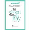 TIẾNG VIỆT GIÀU ĐẸP - TỪ CÂU SAI ĐẾN CÂU HAY - Nguyễn Đức Dân – NXB Trẻ
