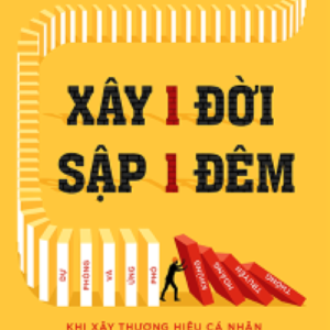 XÂY 1 ĐỜI SẬP 1 ĐÊM - DỰ PHÒNG VÀ ỨNG PHÓ KHỦNG HOẢNG TRUYỀN THÔNG KHI XÂY THƯƠNG HIỆU CÁ NHÂN - Hạ Hồng Việt – Alphabooks - NXB Công Thương