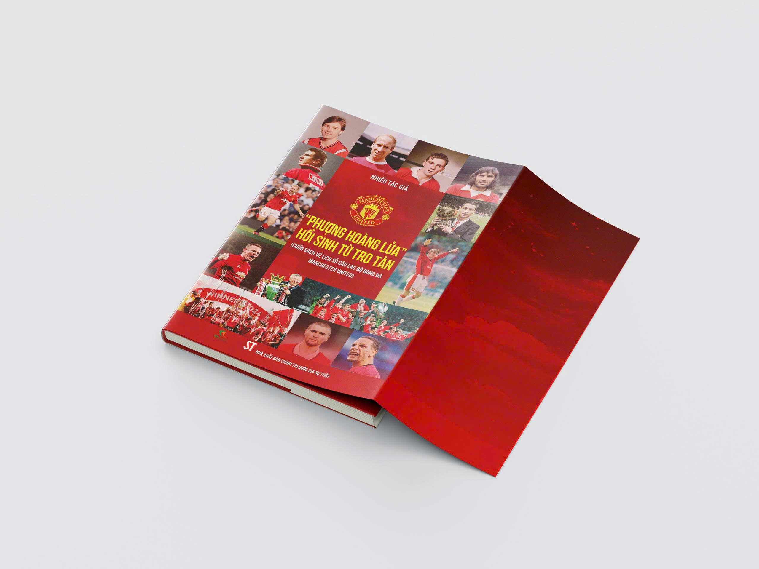 PHƯỢNG HOÀNG LỬA HỒI SINH TỪ TRO TÀN – Cuốn sách toàn diện nhất về lịch sử Manchester United – Nhiều tác giả - TH Books – NXB CTQGST