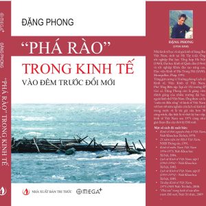 "PHÁ RÀO" TRONG KINH TẾ VÀO ĐÊM TRƯỚC ĐỔI MỚI – Đặng Phong – Omega Plus