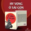 HY VỌNG Ở SÀI GÒN – General Vanuxem – Phạm Bích Lệ dịch – Sách miền Trung – NXB Tri Thức