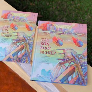 LỊCH SỬ VIỆT NAM BẰNG TRANH - TÂY SƠN KHỞI NGHIỆP – Nhiều tác giả – NXB Trẻ