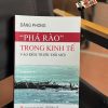 "PHÁ RÀO" TRONG KINH TẾ VÀO ĐÊM TRƯỚC ĐỔI MỚI – Đặng Phong – Omega Plus