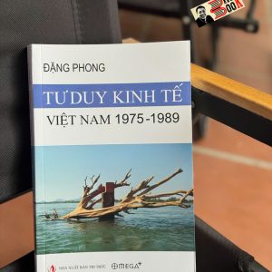 TƯ DUY KINH TẾ VIỆT NAM 1975 – 1989 – Đặng Phong – Omega Plus