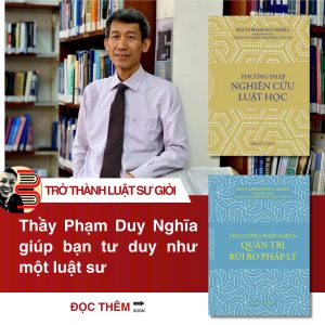 (Combo 2 cuốn) ĐẠI CƯƠNG PHÁP LUẬT QUẢN TRỊ RỦI RO PHÁP LÝ & PHƯƠNG PHÁP NGHIÊN CỨU LUẬT HỌC - Phạm Duy Nghĩa – Omega Plus – NXB Thế Giới