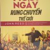 MƯỜI NGÀY RUNG CHUYỂN THẾ GIỚI - John Reed - Đặng Thế Bính và Trương Đắc Vỵ dịch – NXB Tổng hợp TP.HCM
