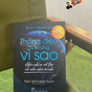 KHOA HỌC KHÁM PHÁ - THÔNG ĐIỆP TỪ NHỮNG VÌ SAO - Neil deGrasse Tyson - Phạm Miên Vũ dịch – NXB Trẻ