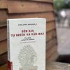 (Bìa mềm) BÊN KIA TỰ NHIÊN VÀ VĂN HÓA – Philippe Descola - NXB ĐH Sư phạm