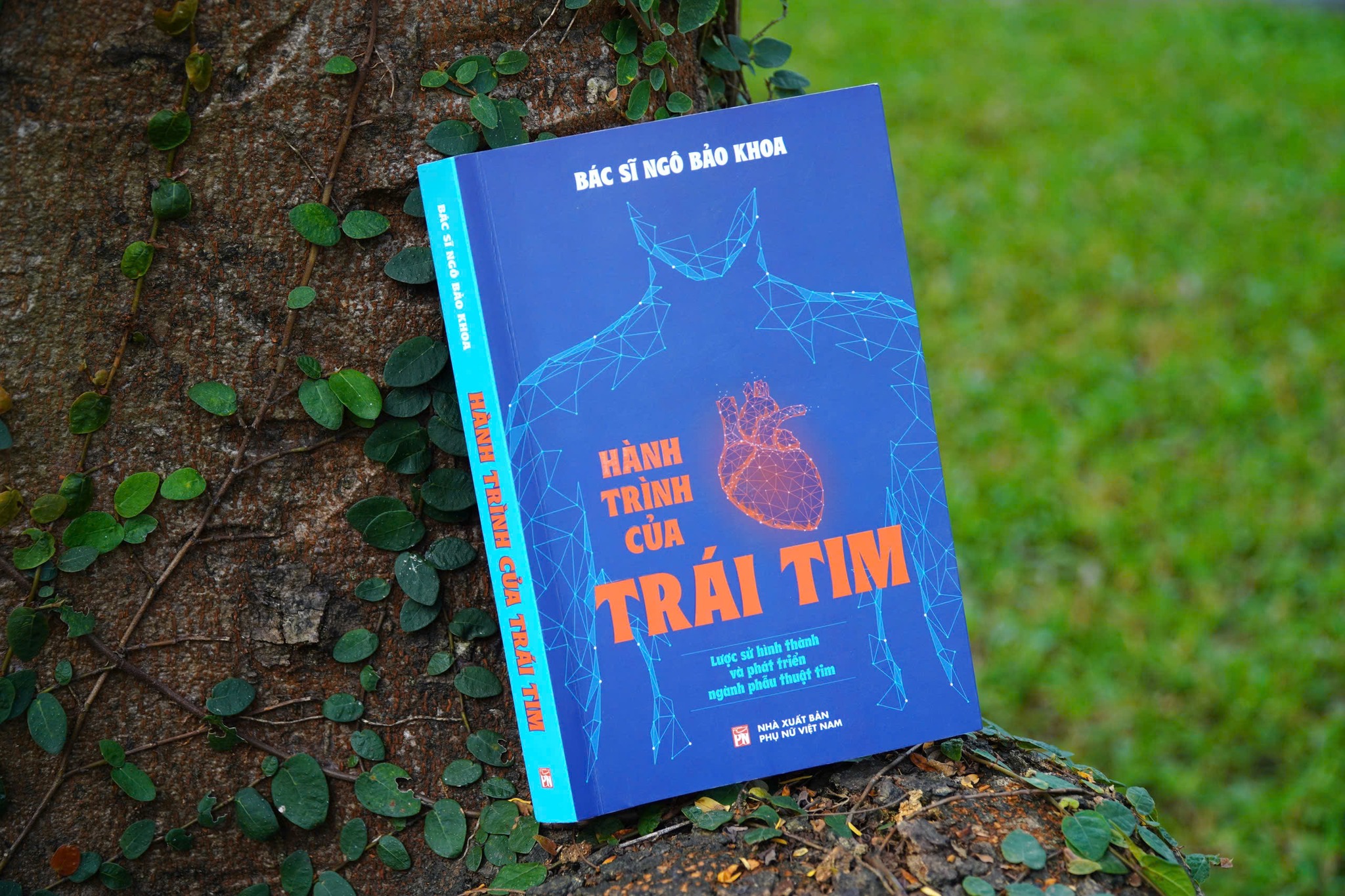 HÀNH TRÌNH CỦA TRÁI TIM - LƯỢC SỬ HÌNH THÀNH VÀ PHÁT TRIỂN NGÀNH PHẪU THUẬT TIM – NGÔ BẢO KHOA- NXB PHỤ NỮ VIỆT NAM