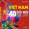 (Bìa cứng in màu) VIỆT NAM 40 NĂM ĐỔI MỚI (1986-2026) – NXB Thông Tấn