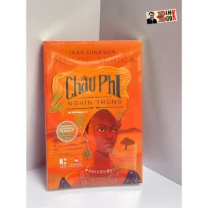 CHÂU PHI NGHÌN TRÙNG -  Isak Dinesen - Hà Thế Giang dịch - NXB Phụ Nữ Việt Nam