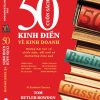 50 CUỐN SÁCH KINH ĐIỂN VỀ KINH DOANH - Những bài học về chiến lược, đổi mới và marketing hiệu quả – Tom Butler-Bowdon – AlphaBooks