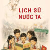 (Tái bản 2026) LỊCH SỬ NƯỚC TA – Hồ Chí Minh – NXB Chính trị Quốc gia Sự thật