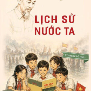 (Tái bản 2026) LỊCH SỬ NƯỚC TA – Hồ Chí Minh – NXB Chính trị Quốc gia Sự thật