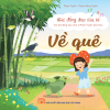 VỀ QUÊ -  Khúc đồng dao của bé - Các bài đồng dao nhạc sĩ Phạm Tuyên phổ nhạc –  Phạm Tuyên - Phạm Hồng Tuyến - NXB ĐHSP