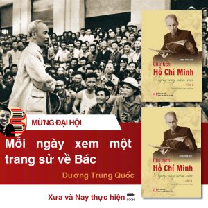 (Trọn bộ 2 tập) CHỦ TỊCH HỒ CHÍ MINH NGÀY NÀY NĂM XƯA – Dương Quốc Trung  – NXB Chính trị Quốc gia Sự thật