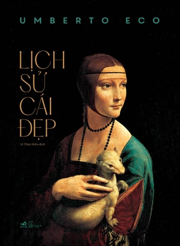 (Tái bản 2026) LỊCH SỬ CÁI ĐẸP – Umberto Eco – Lê Thúy Hiền dịch – Nhã Nam