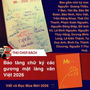 [Ấn bản kỷ niệm chữ ký các huyền thoại làng văn, 113c] [N.Q.Thiều, Y Ban, Yên Ba, Đào Bá Đoàn, Bảo Ninh, Hữu Việt, Trần Đăng Khoa, Thái Chí Thanh, Phạm Xuân Nguyên, Nguyễn Đăng Điệp, Đỗ Anh Vũ, Lê Đình Nguyên, Nguyễn Thúy Hằng, Dương Minh Long, Lê Kiên Thành, Tạ Duy Anh, Bình Ca, Thành Chương...] MÙA MỚI VIẾT VÀ ĐỌC 2026 – NXB Hội Nhà Văn