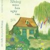 NHỮNG MÙA HOA NGÀY SAU - Mellissa Da Costa – Mạnh Tuấn Hương Thanh dịch – Nhã Nam – NXB Phụ Nữ