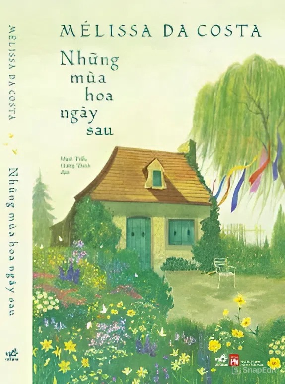NHỮNG MÙA HOA NGÀY SAU - Mellissa Da Costa – Mạnh Tuấn Hương Thanh dịch – Nhã Nam – NXB Phụ Nữ