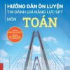 HƯỚNG DẪN ÔN LUYỆN THI ĐÁNH GIÁ NĂNG LỰC SPT MÔN TOÁN - Nhiều Tác Gỉa - NXB Đại Học Sư Phạm