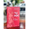 TỰ HỌC: Kiến tạo một hành trình học tập suốt đời – Hoàng Anh Đức, Hoàng Giang Quỳnh Anh, Hồ Tường Linh – Quảng Văn – NXB Đại Học Quốc Gia Hà Nội (bìa mềm)