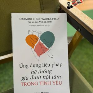 LIỆU PHÁP HỆ THỐNG GIA ĐÌNH NỘI TÂM – Richard C. Schwartz Ph.D – Thái Hà Books