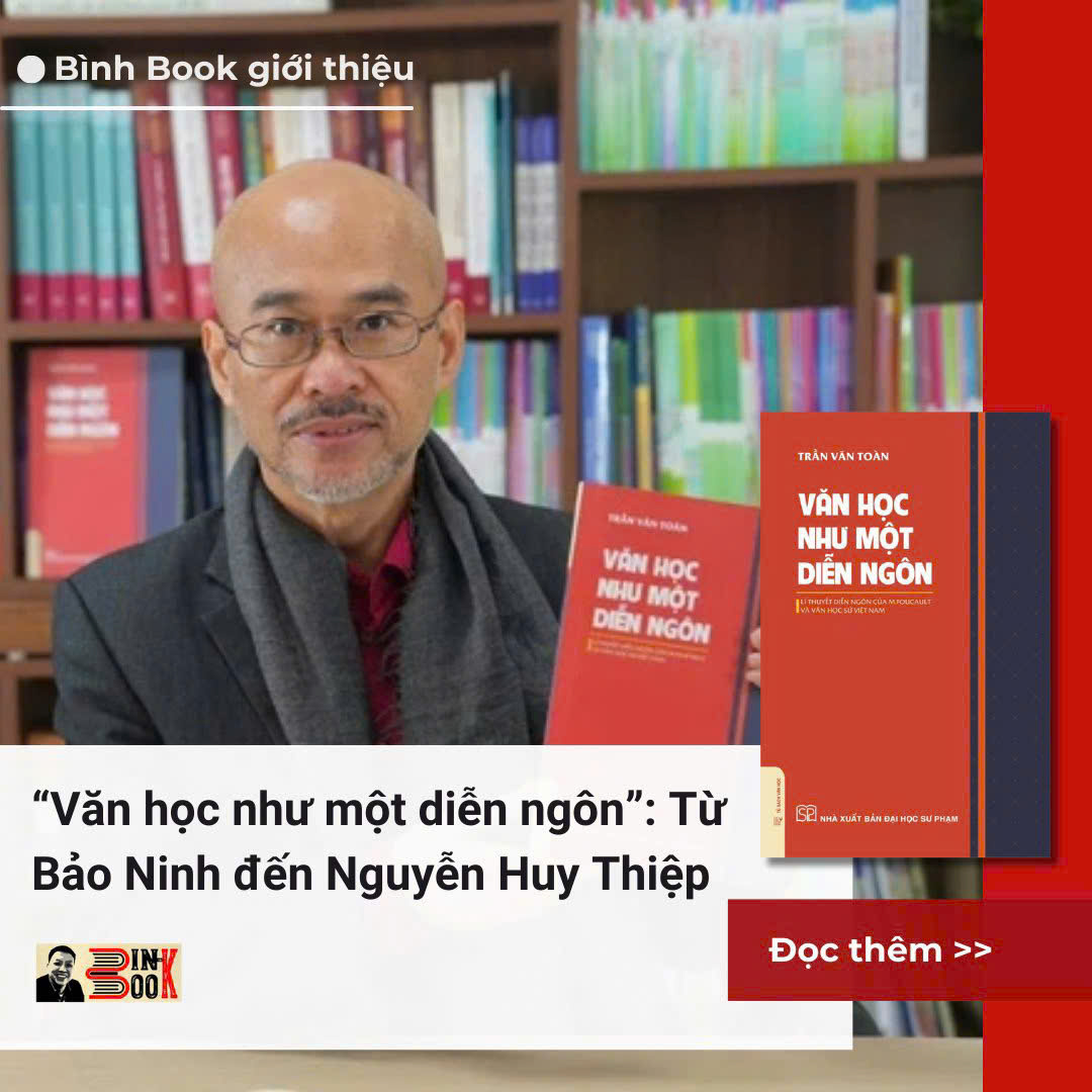 (Bìa mềm) VĂN HỌC NHƯ MỘT DIỄN NGÔN - LÍ THUYẾT DIỄN NGÔN CỦA M.FOUCAULT VÀ VĂN HỌC SỬ VIỆT NAM – Trần Văn Toàn – NXB Đại Học Sư Phạm