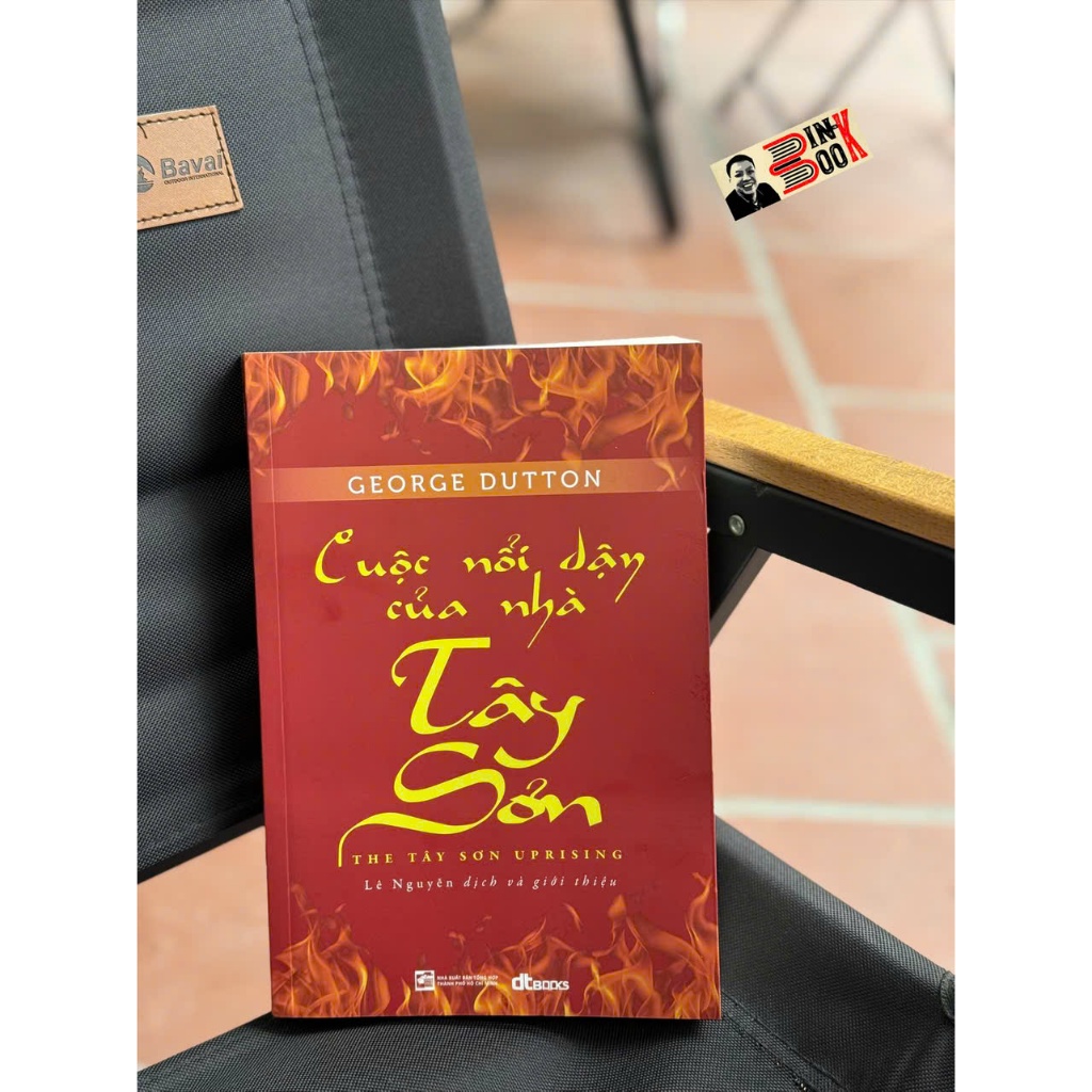 Cuộc Nổi Dậy Của Nhà Tây Sơn - George Dutton- DT Books