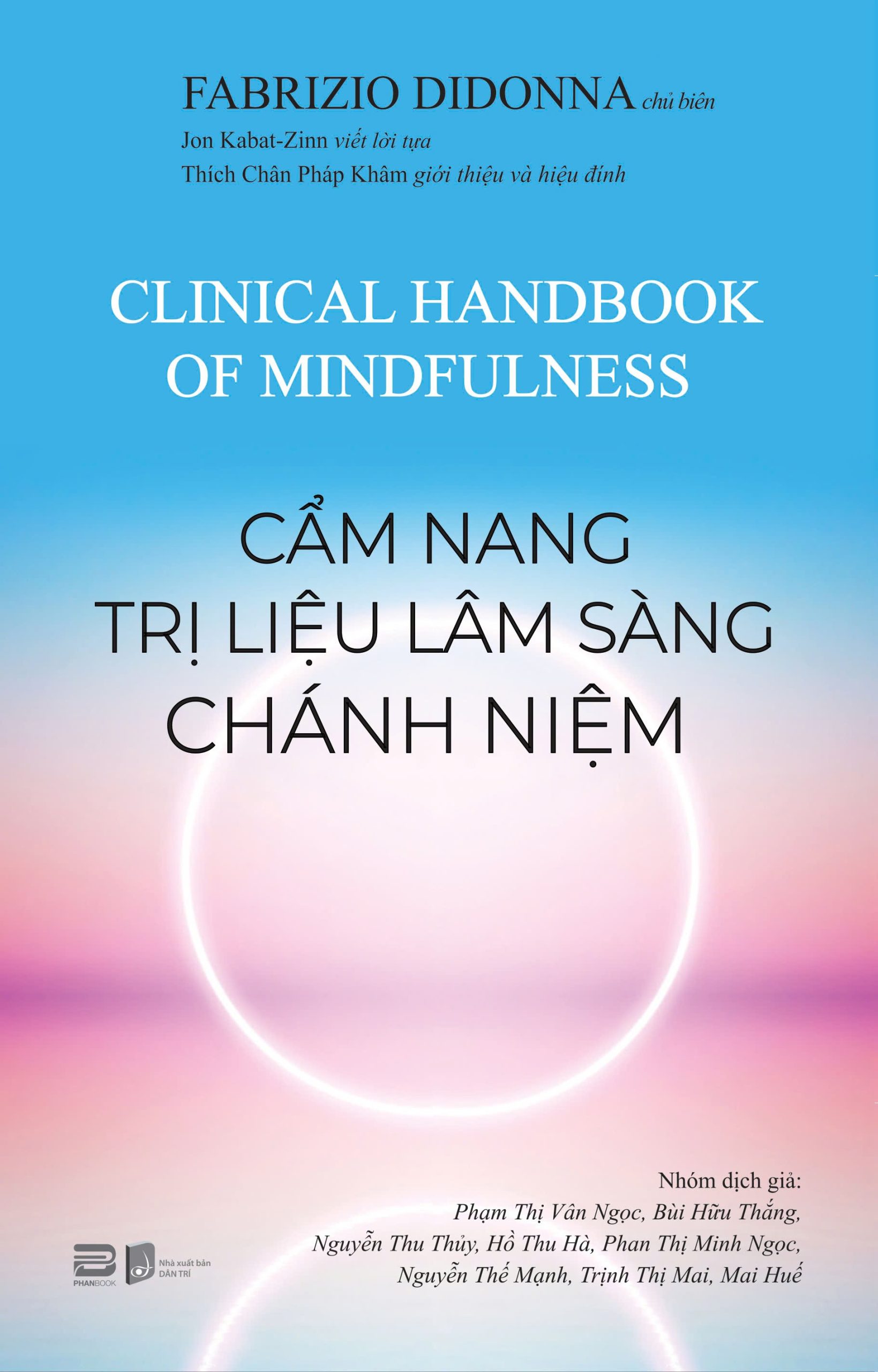 CẨM NANG TRỊ LIỆU LÂM SÀNG CHÁNH NIỆM - Fabrizio Didonna, Jon Kabat-Zinn - Thích Chân Pháp Khâm - Phanbook
