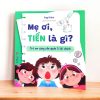 MẸ ƠI, TIỀN LÀ GÌ? - Yagi Yoko - Nguyễn Quốc Vương dịch - Vizibook