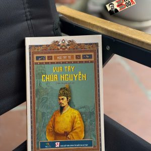 VUA TÂY CHÚA NGUYỄN – Ngô Tất Tố – NXB Chính Trị QG Sự Thật – TH Book