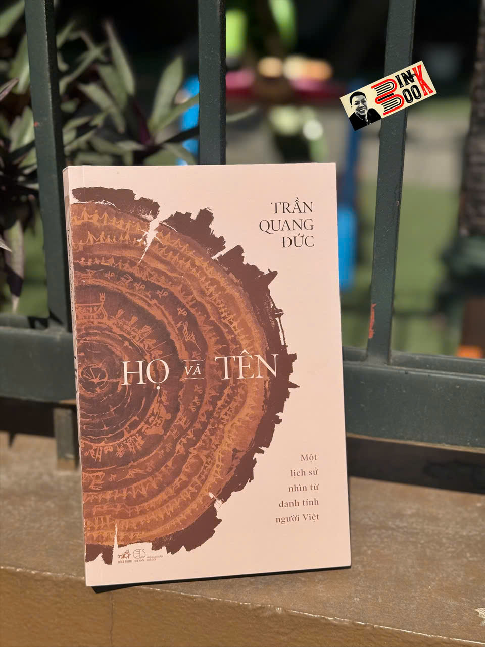 HỌ VÀ TÊN – Một Lịch Sử Nhìn Từ Danh Tính Người Việt – Trần Quang Đức – Nhã Nam