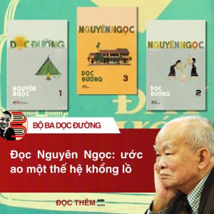 (Combo 3 cuốn) DỌC ĐƯỜNG – Nguyên Ngọc – Nhã Nam