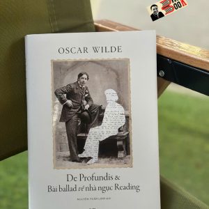 DE PROFUNDIS & BÀI BALLAD VỀ NHÀ NGỤC READING – Oscar Wilde – Nhã Nam