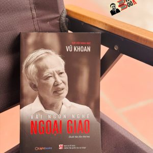 VÀI NGÓN NGHỀ NGOẠI GIAO – Vũ Khoan – Lightbooks – NXB CTQG Sự thật