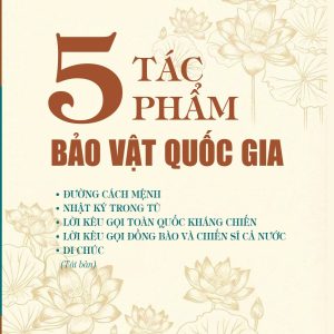 (Tái bản 2026) 5 TÁC PHẨM BẢO VẬT QUỐC GIA – Hồ Chí Minh – NXB Chính trị Quốc gia Sự thật