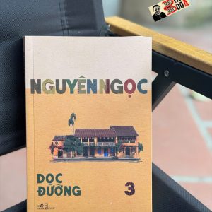 DỌC ĐƯỜNG 3 – Nguyên Ngọc – Nhã Nam