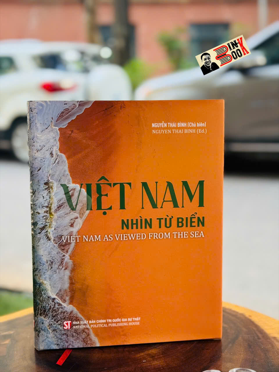 (Bìa cứng) VIỆT NAM – Nhìn Từ Biển (Viet Nam As Viewed From the Sea) - Nguyễn Thái Bình – NXB CTQG Sự Thật