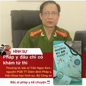 NHỮNG KỲ ÁN PHÁP Y - Bác Sĩ Pháp Y Trần Ngọc Sơn - Nhã Nam